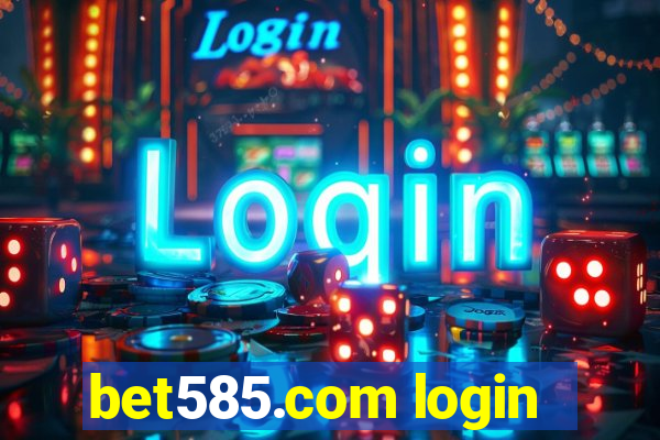 bet585.com login